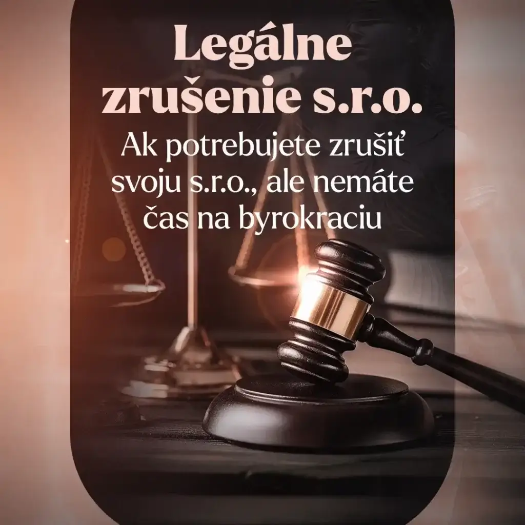 Zrušenie, likvidácia, výmaz spoločnosti
